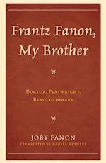 Frantz Fanon, My Brother