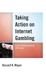 Taking Action on Internet Gambling