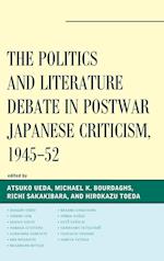 The Politics and Literature Debate in Postwar Japanese Criticism, 1945-52