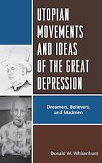 Utopian Movements and Ideas of the Great Depression