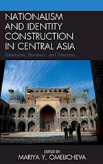 Nationalism and Identity Construction in Central Asia