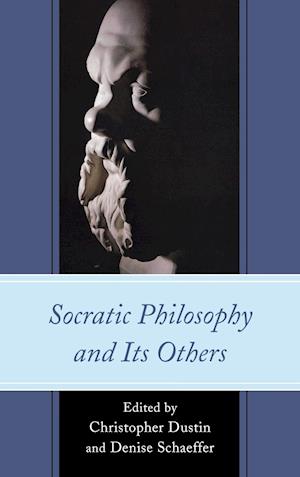 Socratic Philosophy and Its Others