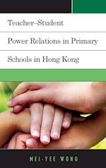 Teacher-Student Power Relations in Primary Schools in Hong Kong