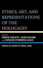 Ethics, Art, and Representations of the Holocaust