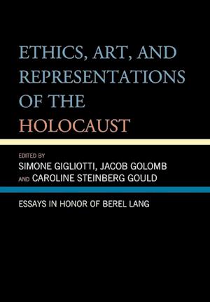 Ethics, Art, and Representations of the Holocaust