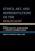 Ethics, Art, and Representations of the Holocaust