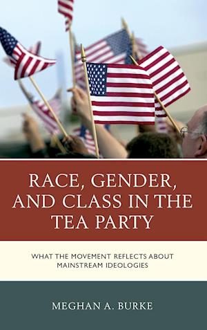 Race, Gender, and Class in the Tea Party