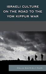 Israeli Culture on the Road to the Yom Kippur War