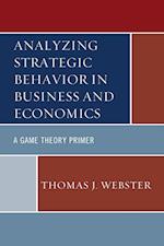 Analyzing Strategic Behavior in Business and Economics