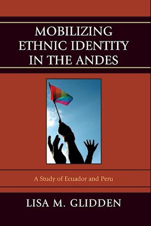 Mobilizing Ethnic Identities in the Andes