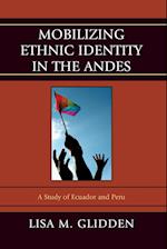 Mobilizing Ethnic Identities in the Andes