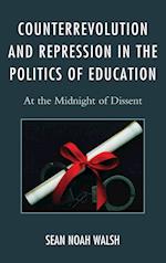 Counterrevolution and Repression in the Politics of Education