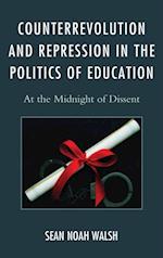 Counterrevolution and Repression in the Politics of Education