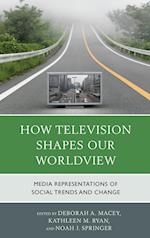 How Television Shapes Our Worldview