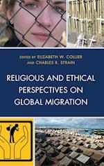 Religious and Ethical Perspectives on Global Migration