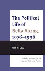 Political Life of Bella Abzug, 1976-1998