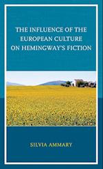 The Influence of the European Culture on Hemingway's Fiction