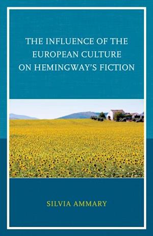 Influence of the European Culture on Hemingway's Fiction