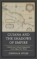 Guiana and the Shadows of Empire