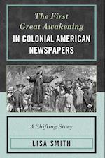 The First Great Awakening in Colonial American Newspapers