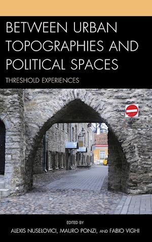 Between Urban Topographies and Political Spaces