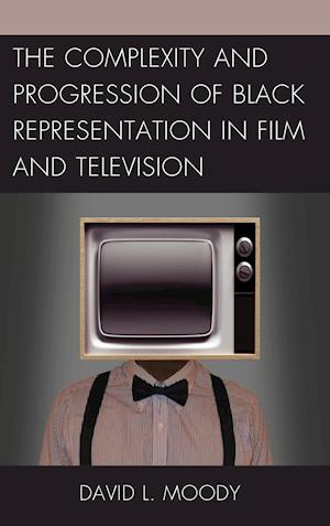 Complexity and Progression of Black Representation in Film and Television