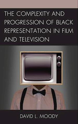 Complexity and Progression of Black Representation in Film and Television