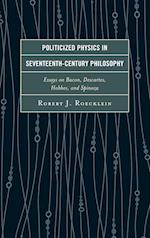Politicized Physics in Seventeenth-Century Philosophy