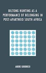 Biltong Hunting as a Performance of Belonging in Post-Apartheid South Africa