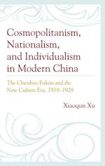 Cosmopolitanism, Nationalism, and Individualism in Modern China