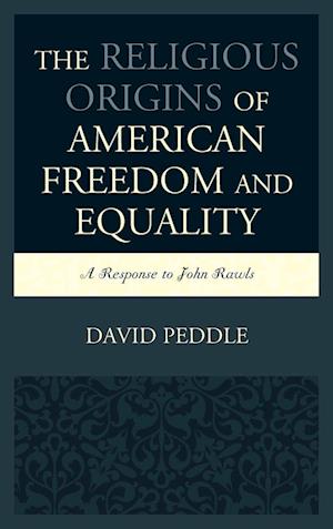 The Religious Origins of American Freedom and Equality