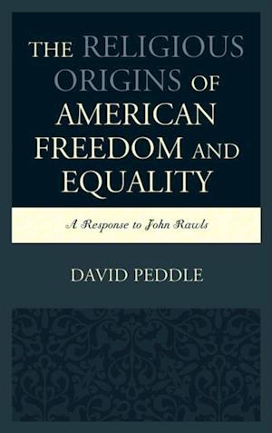 Religious Origins of American Freedom and Equality