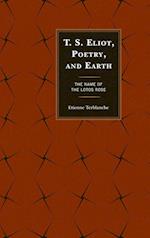 T.S. Eliot, Poetry, and Earth