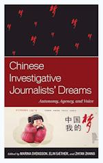 Chinese Investigative Journalists' Dreams