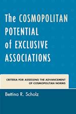 Cosmopolitan Potential of Exclusive Associations