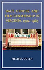 Race, Gender, and Film Censorship in Virginia, 1922-1965