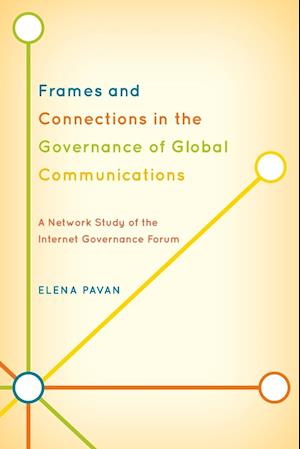 Frames and Connections in the Governance of Global Communications