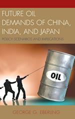 Future Oil Demands of China, India, and Japan