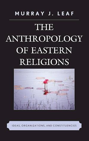 The Anthropology of Eastern Religions