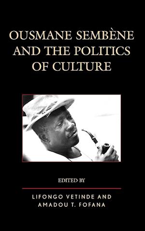 Ousmane Sembene and the Politics of Culture