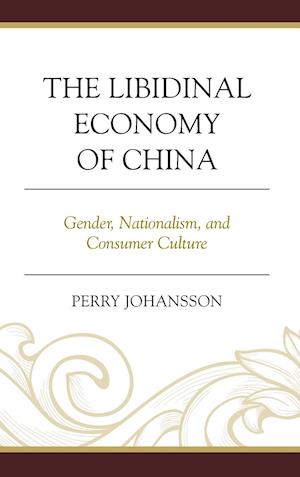 The Libidinal Economy of China