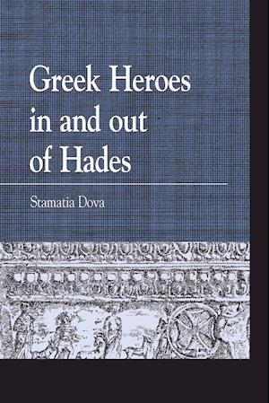 Greek Heroes in and out of Hades