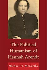 The Political Humanism of Hannah Arendt