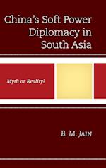 China's Soft Power Diplomacy in South Asia