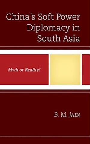 China's Soft Power Diplomacy in South Asia