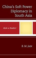 China's Soft Power Diplomacy in South Asia