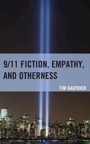 9/11 Fiction, Empathy, and Otherness