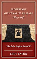 Protestant Missionaries in Spain, 1869-1936