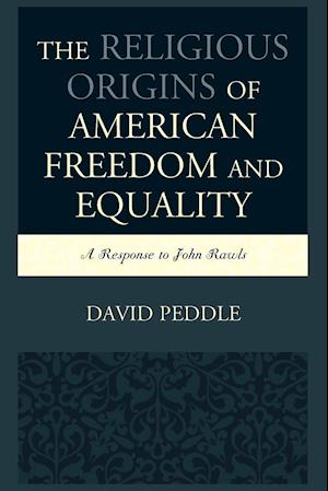 The Religious Origins of American Freedom and Equality