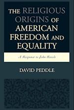 The Religious Origins of American Freedom and Equality